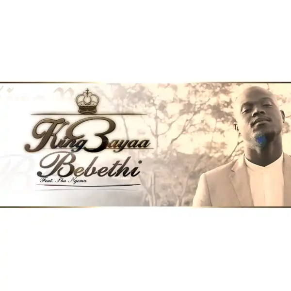 King Bayaa - Bebethi